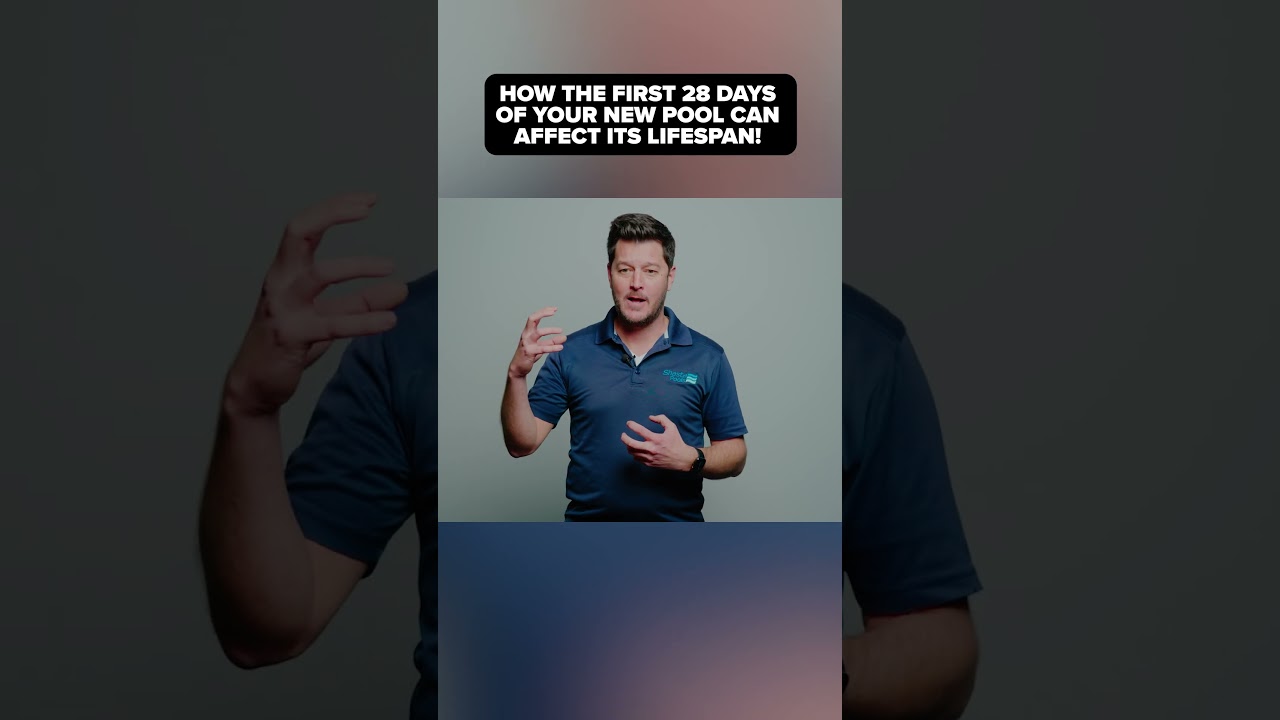 How The First 28 Days of Your New Pool Can Affect Its Lifespan