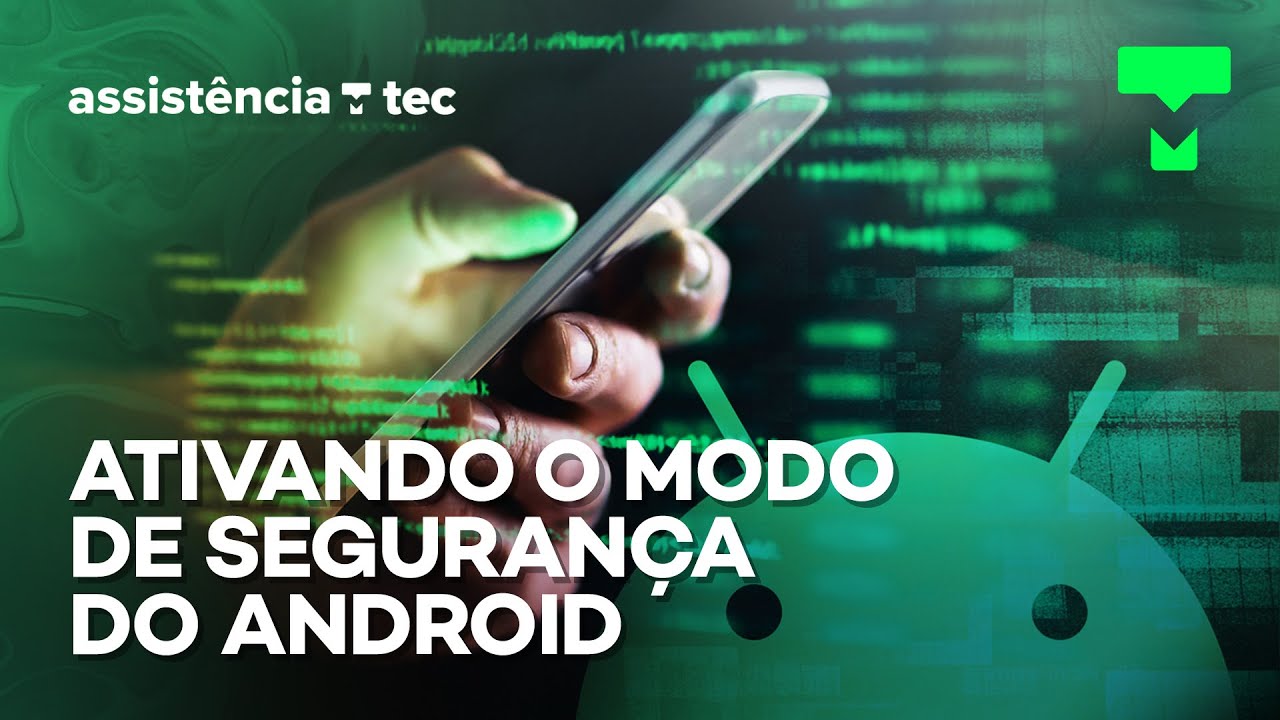Como ativar o Modo de Segurança para corrigir bugs no Android – Assistência Tec #006