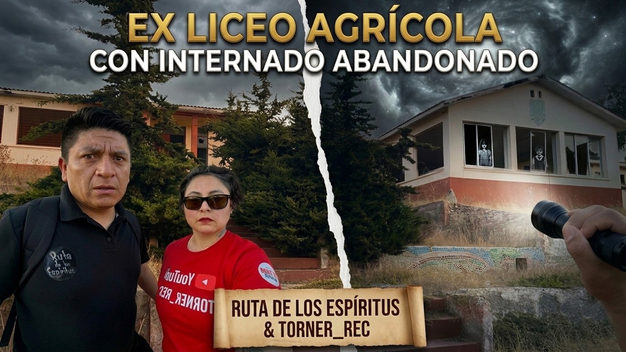 Ex Liceo Agricola Con Internado ABANDONADO Exploraci&oacute;n Paranormal