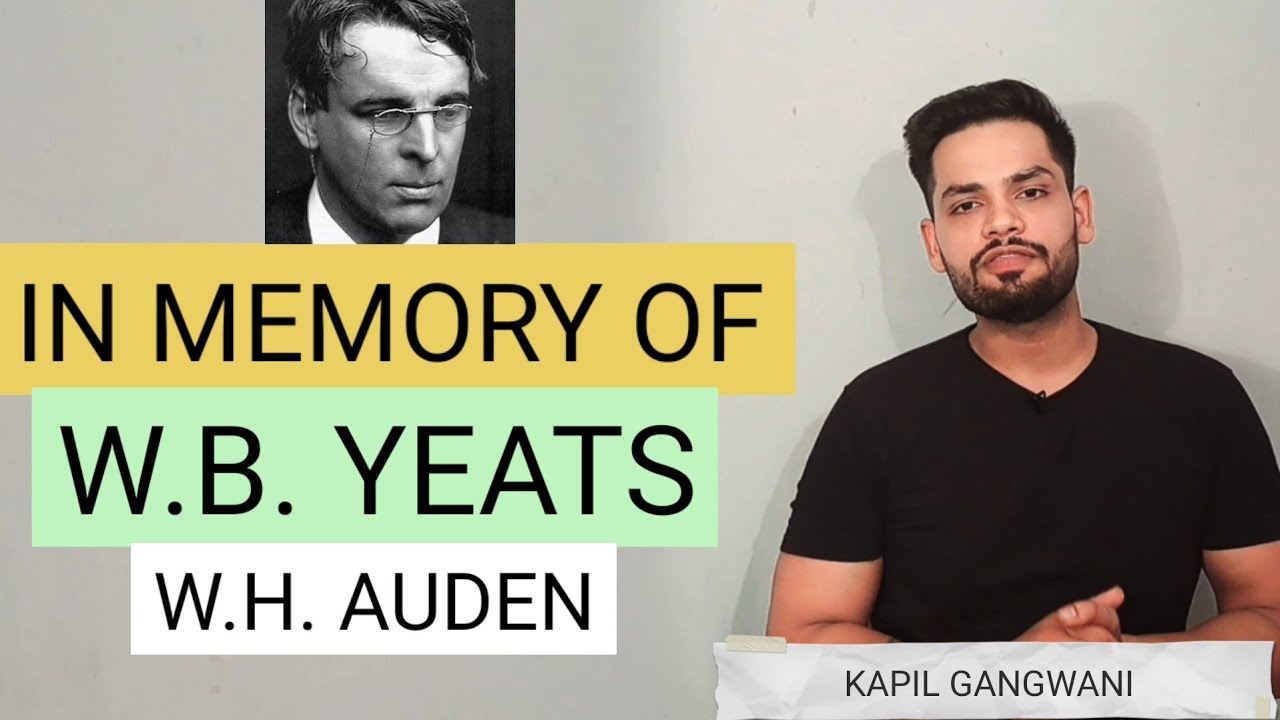IN MEMORY OF WILLIAM BUTLER YEATS BY WH Auden in hindi Summary and explanation analysis