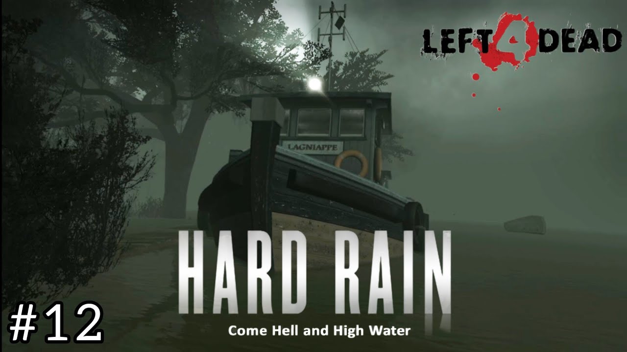 #12 HARD RAIN - LEFT 4 DEAD SAGA COMPLETA - Left 4 Dead