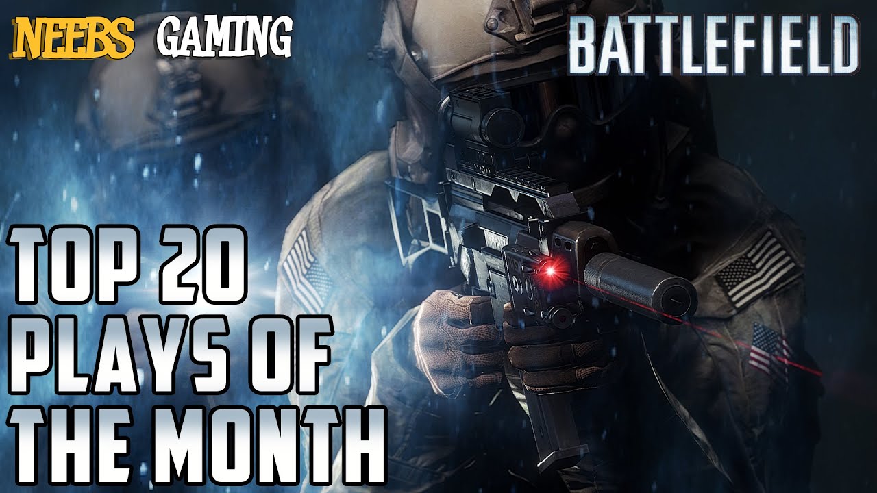 Battlefield Top 20 Plays of the Month!