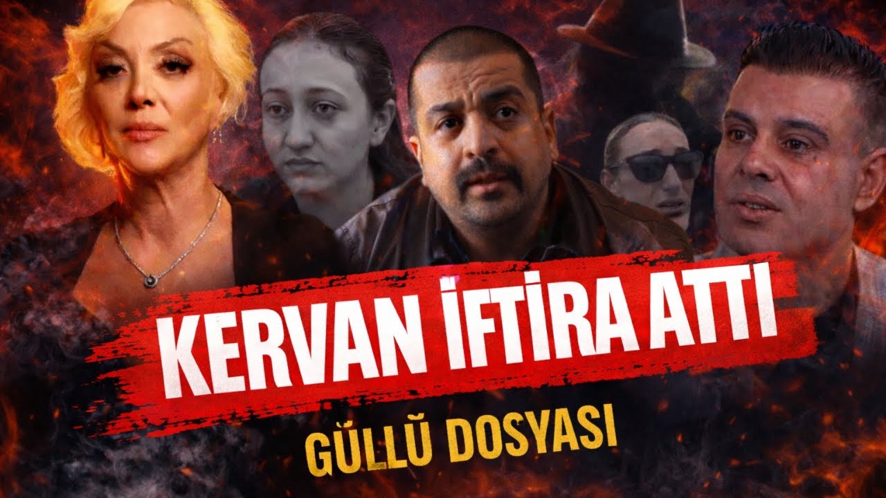 GÜLLÜ DOSYASI: KERVAN'DAN İFTİRA DOLU ŞOK AÇIKLAMA! BAŞKENT HUKUK'A İSYAN ETTİ!