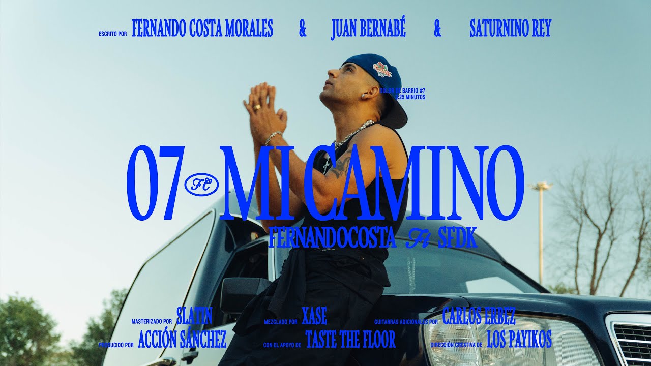 7 . FERNANDOCOSTA - MI CAMINO FT SFDK (Visualizer)