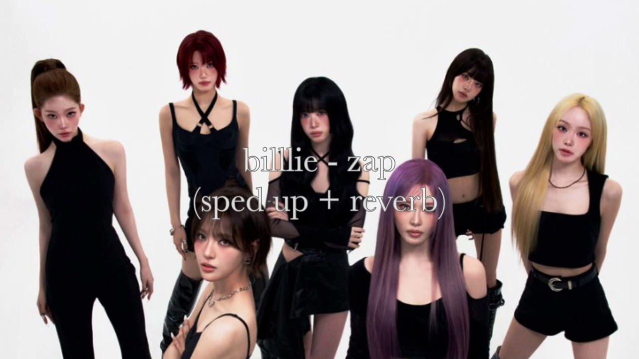 billlie - zap (sped up + reverb)