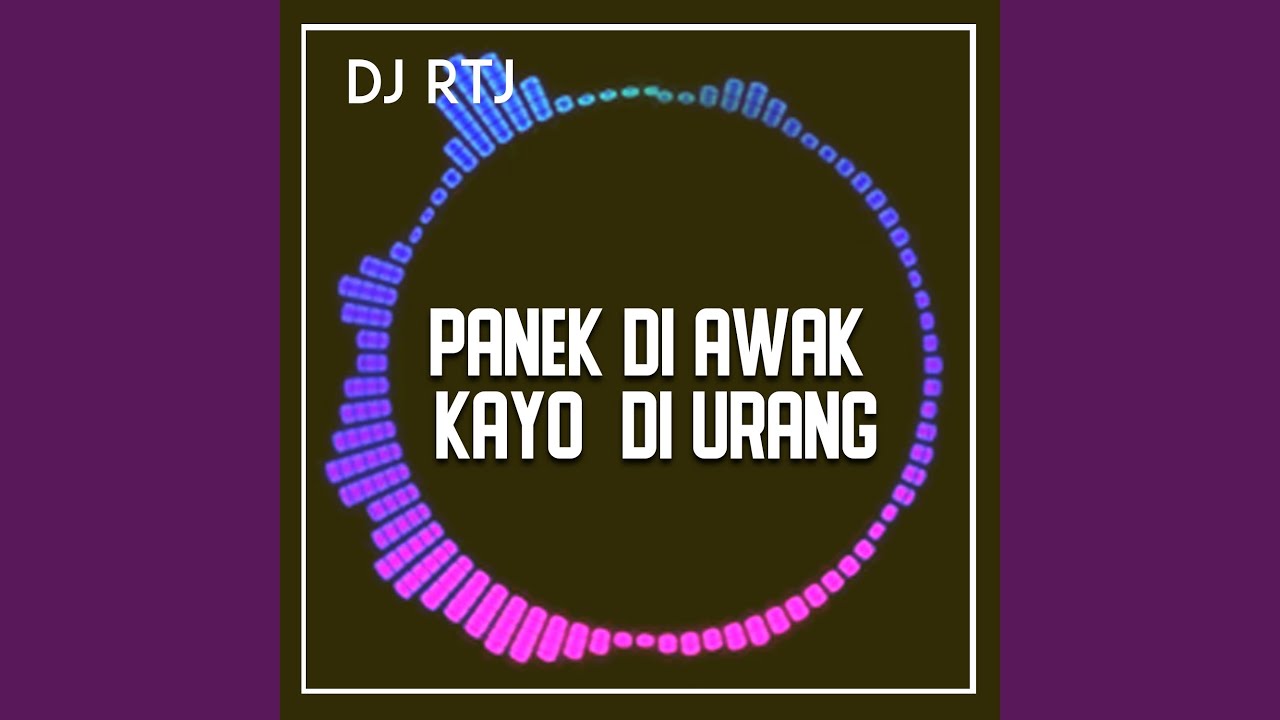 PANEK DI AWAK KAYO DI URANG