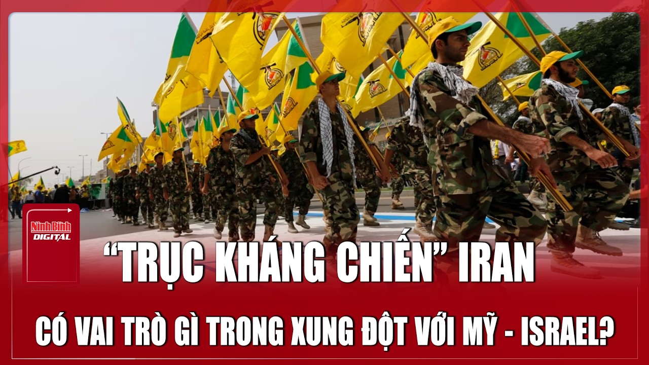 Mạng lưới “Trục kháng chiến” Iran trải dài khắp Trung Đông, có vai trò gì trong xung đột hiện nay?