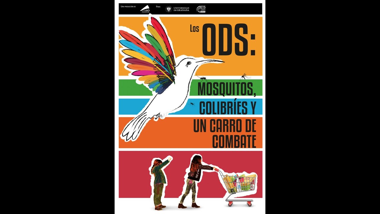 Documental “Los ODS: mosquitos, colibríes y carros de combate”