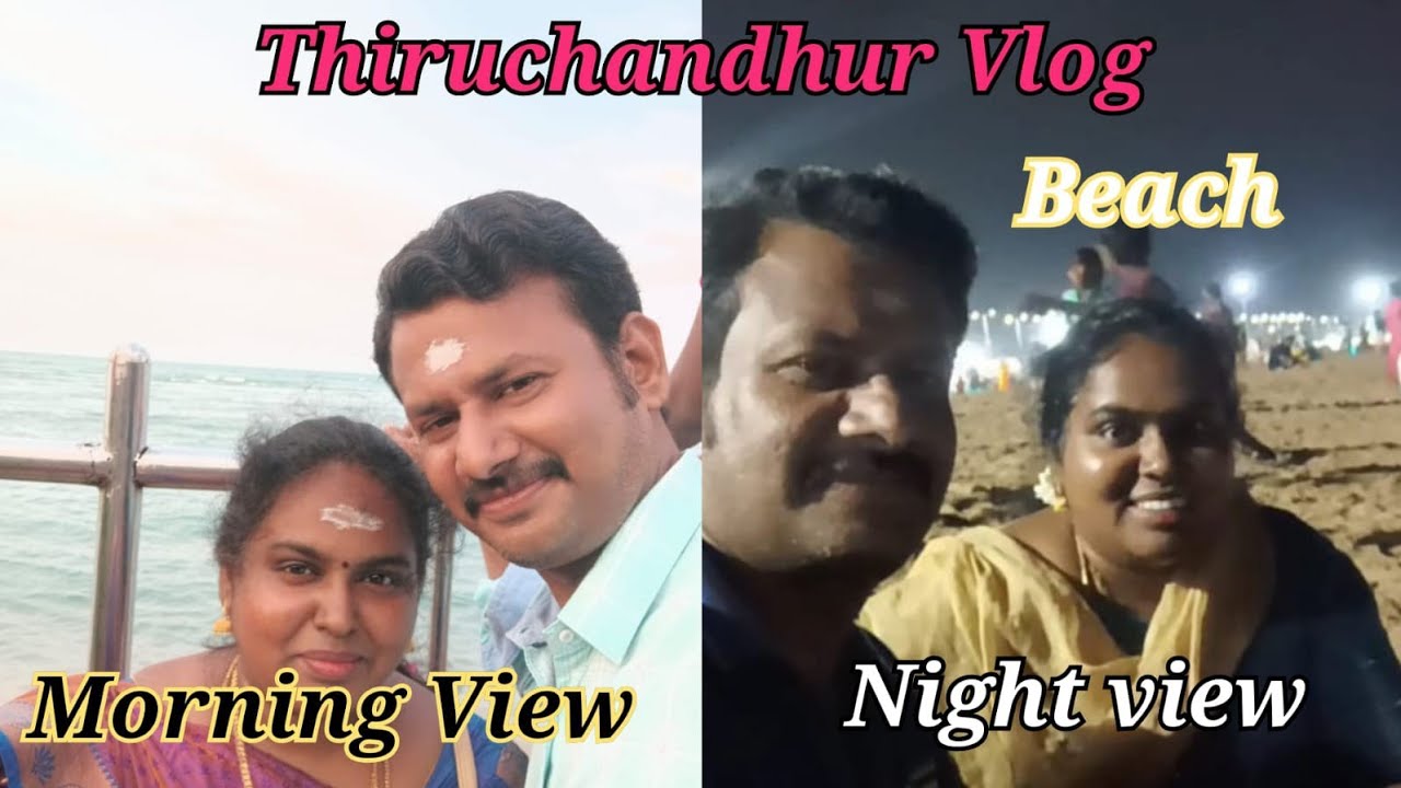 Thiruchandhur Vlog || Thiruchandhur Beach Morning and Night View