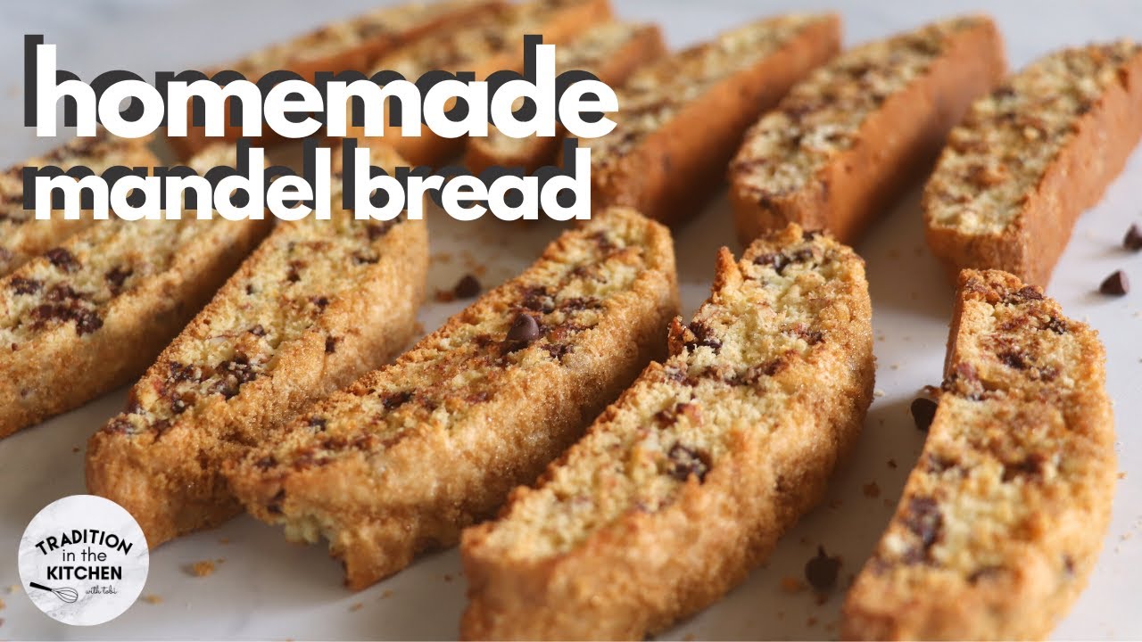 Homemade MANDEL BREAD Recipe | Tradition in the Kitchen