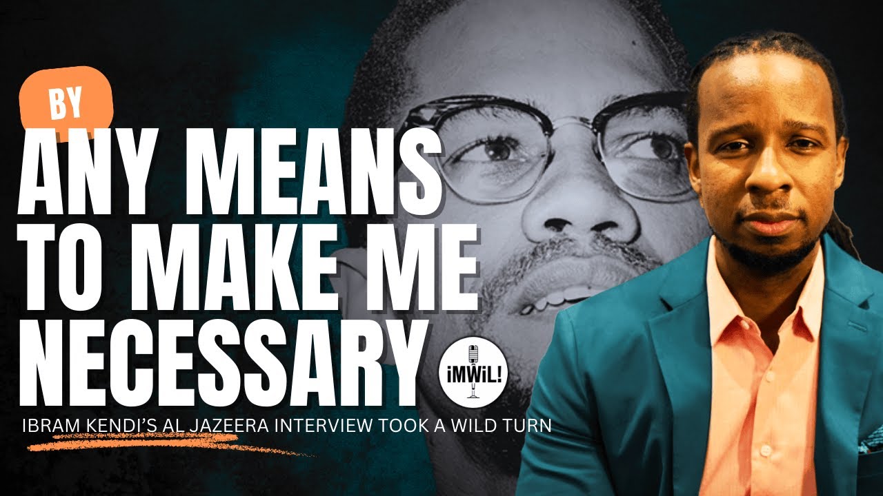 Ibram Kendi Comparing Himself to Malcolm X Was Bizarre!