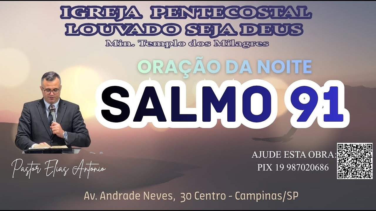 ORAÇÃO DA NOITE FORTÍSSIMA COM O SALMO 91 - PASTOR ELIAS ANTONIO