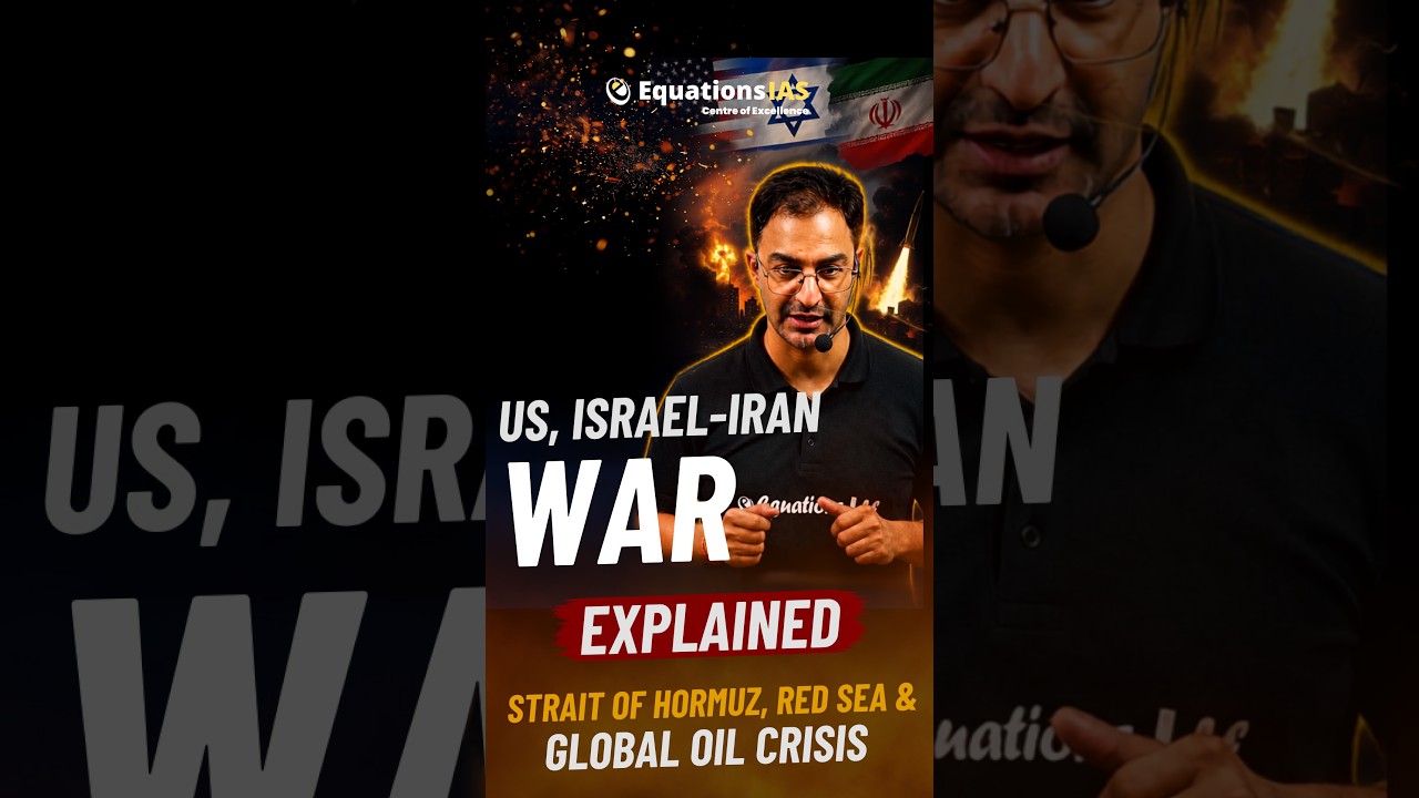 US, Israel-Iran War Explained | Strait of Hormuz, Red Sea & Global Oil Crisis | UPSC Current Affairs