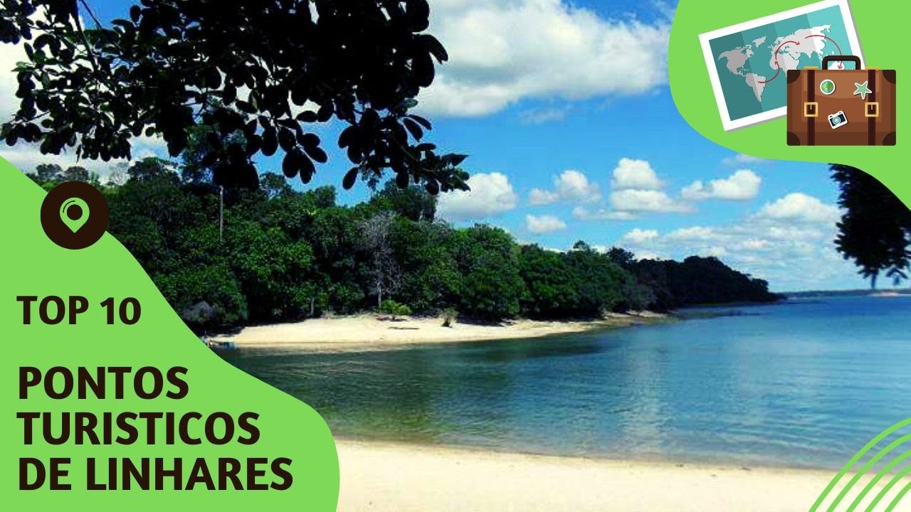 O que fazer em Linhares: 10 pontos tur&iacute;sticos mais visitados!