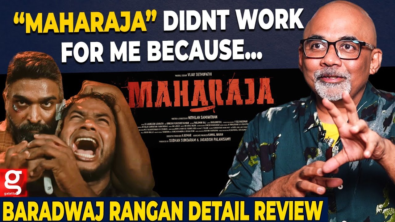 🔴Spoiler Alert: Maharaja Really Fantastic ஆனா அதுல ...! Baradwaj Rangan Interview | Vijay Sethupathi