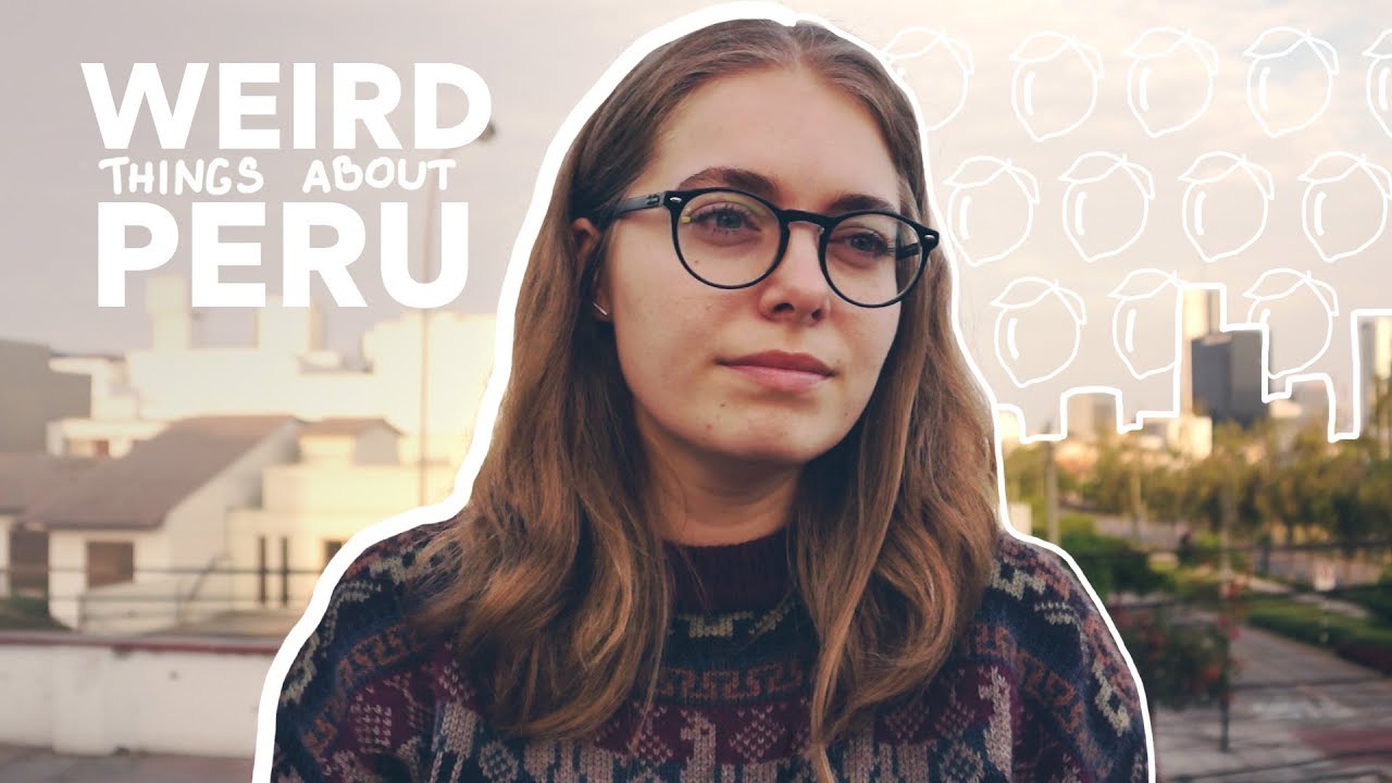 WEIRD things about Peru