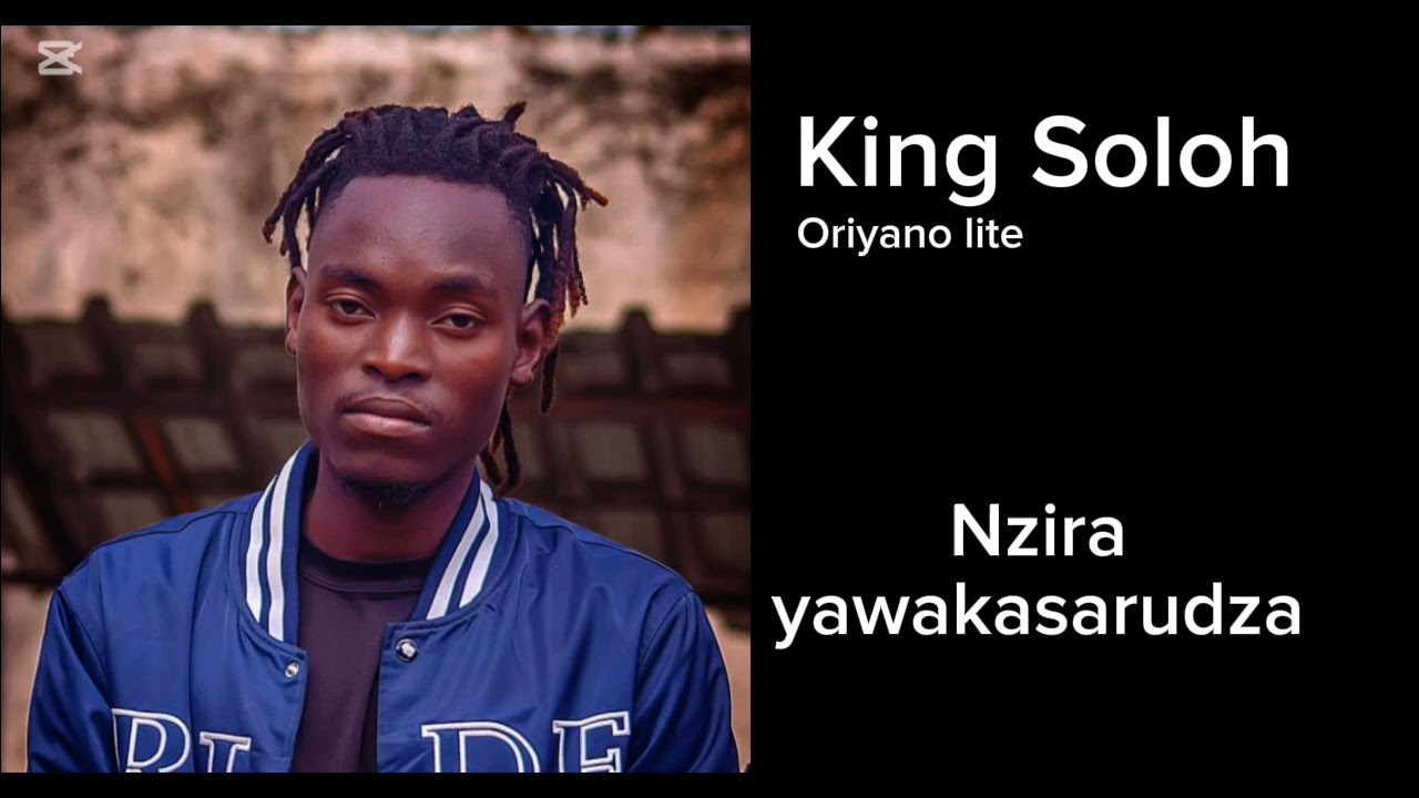 King Soloh Nzira yawakasarudza @Oriyanozw lite