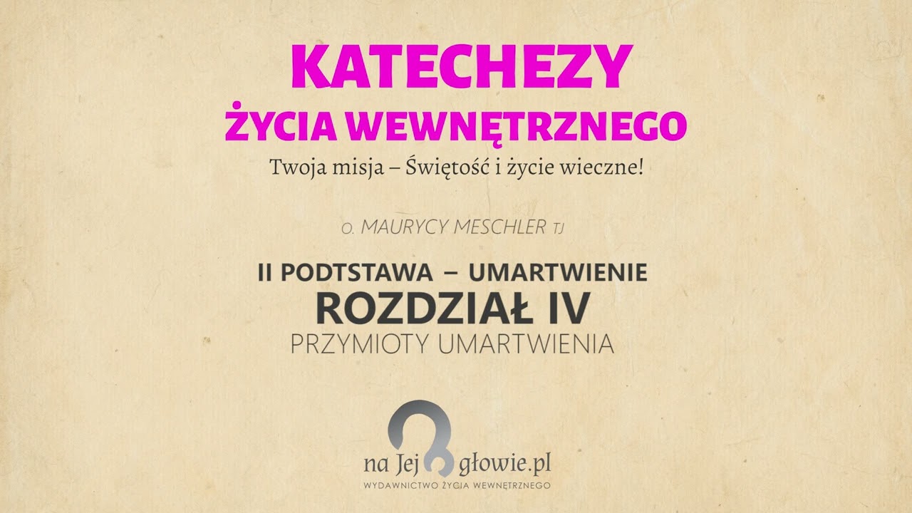 #15 zalety umartwienia - Trzy podstawy życia duchowego - pożyteczna lektura