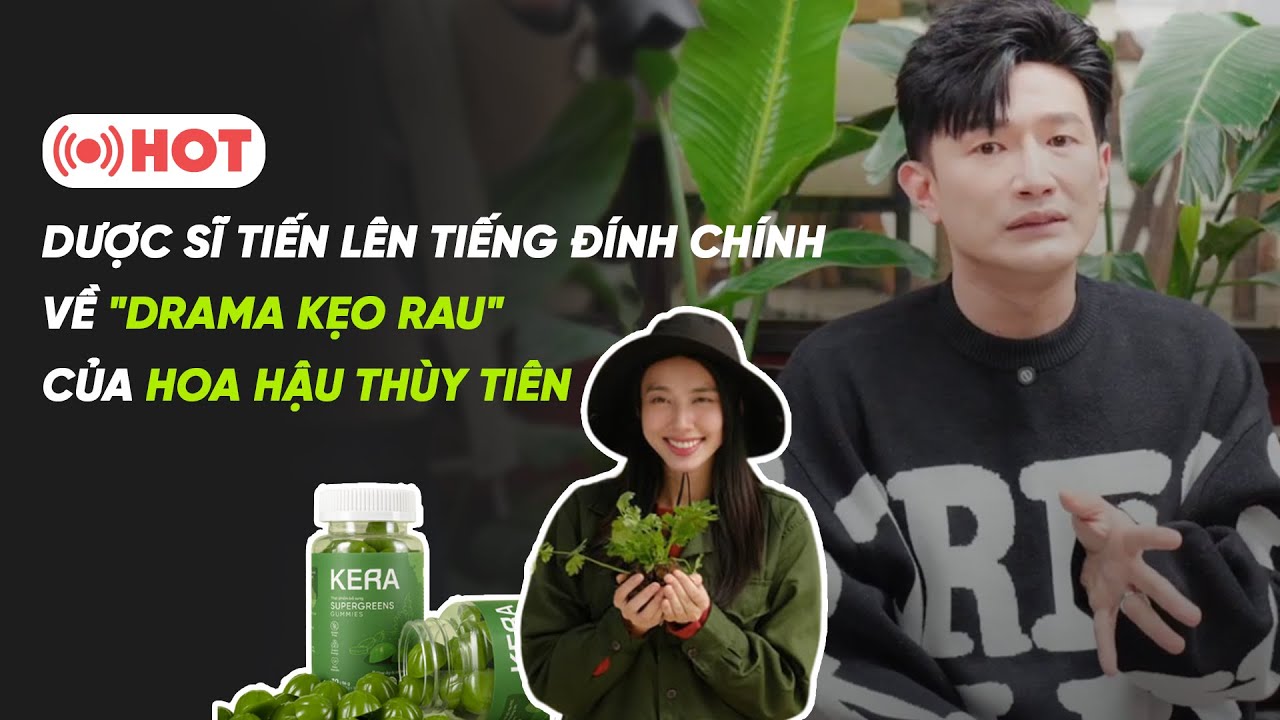 HOT 🔥 DƯỢC SĨ TIẾN LÊN TIẾNG ĐÍNH CHÍNH VỀ 