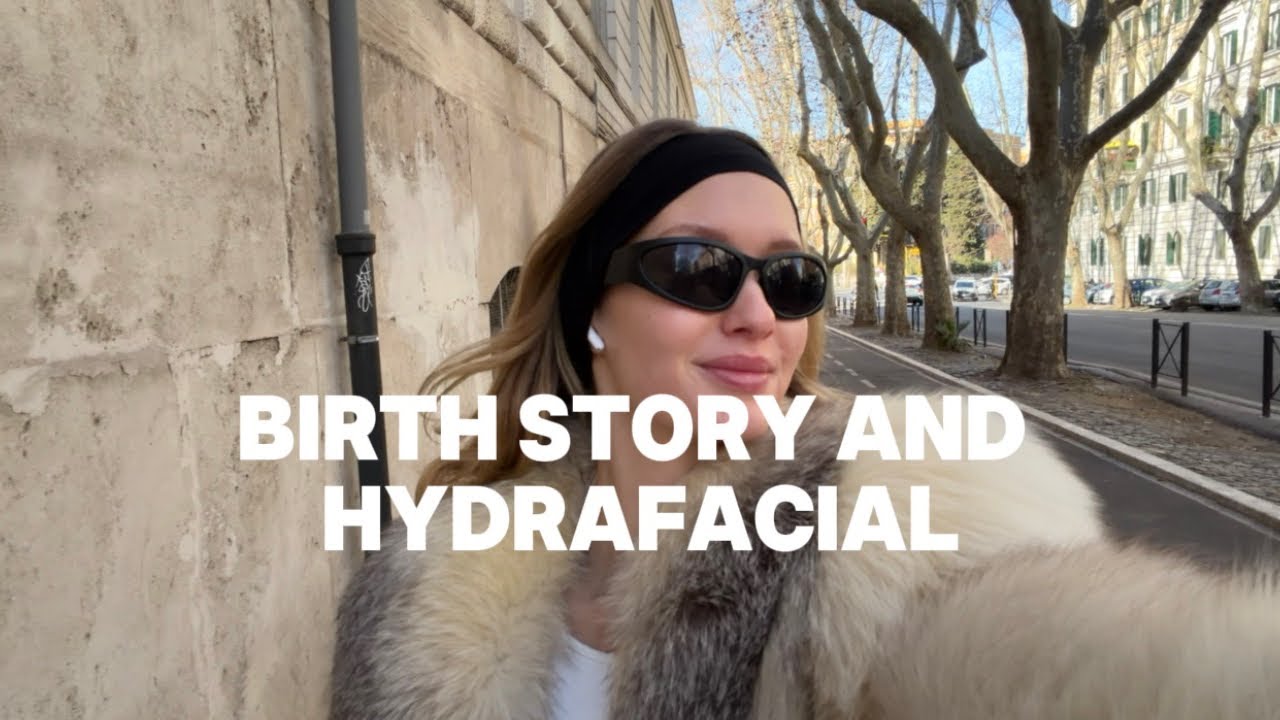 EPISODE 14 - Birth Story, Hydrafacial, Parent  Life & a Surprise Brand Trip