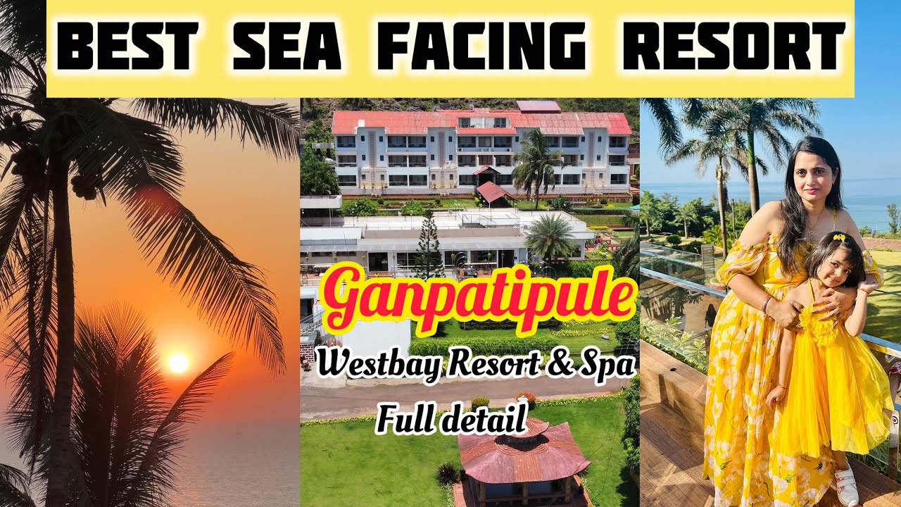 Best Sea View Stay in Ganpatipule 🌊 | Westbay Resort Full Review | Room Tour | Travel Guide| Konkan😲