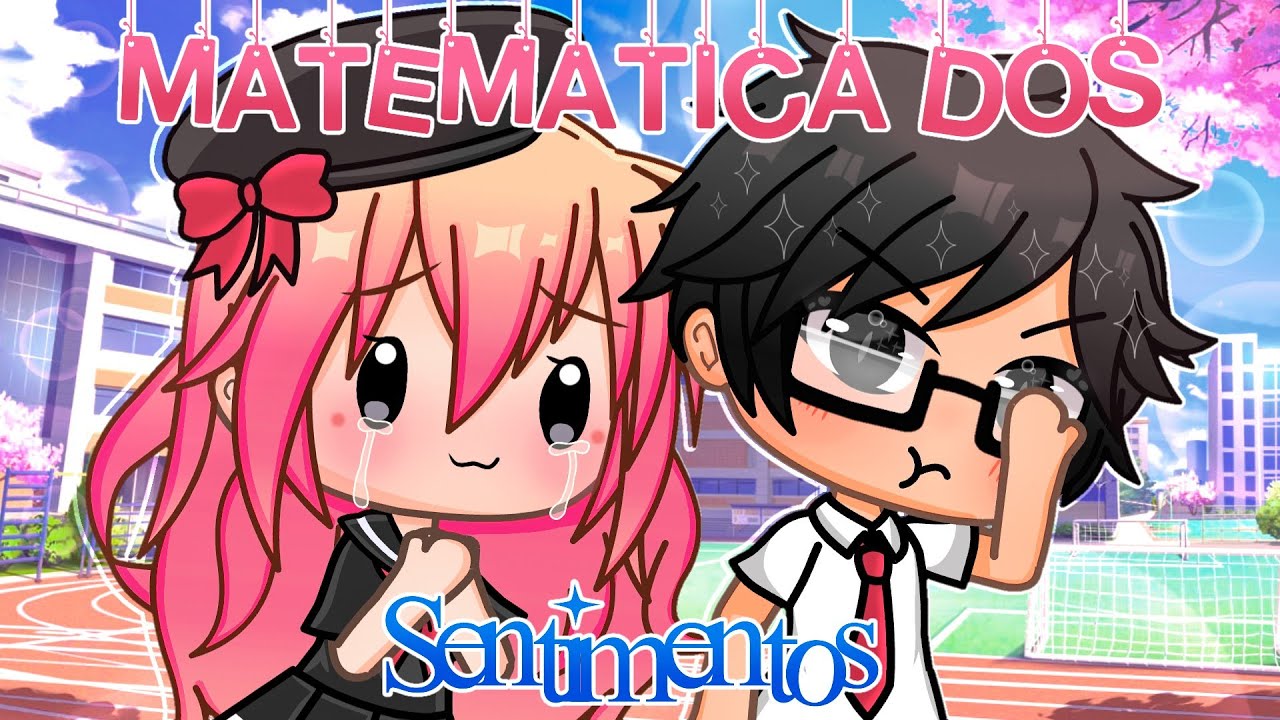 MATEMÁTICA DOS SENTIMENTOS 🔢💓| MINI FILME (Parte 1/2)