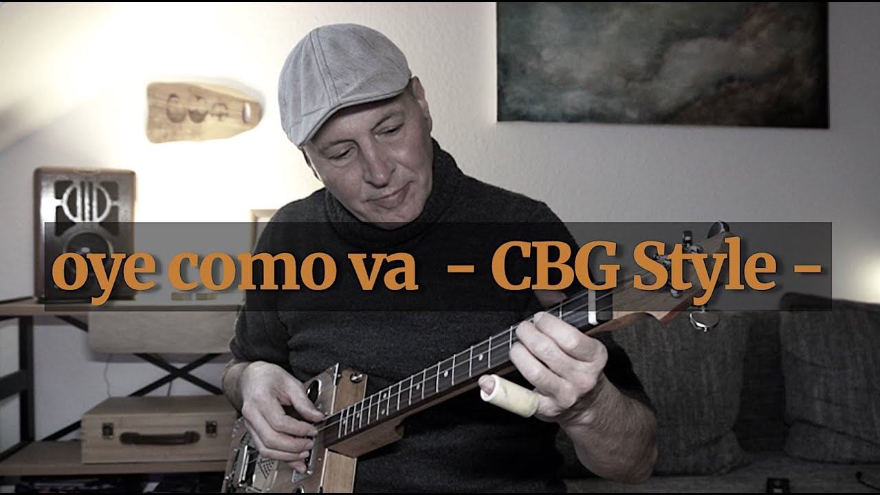 OYE COMO VA  auf der Cigarbox Gitarre