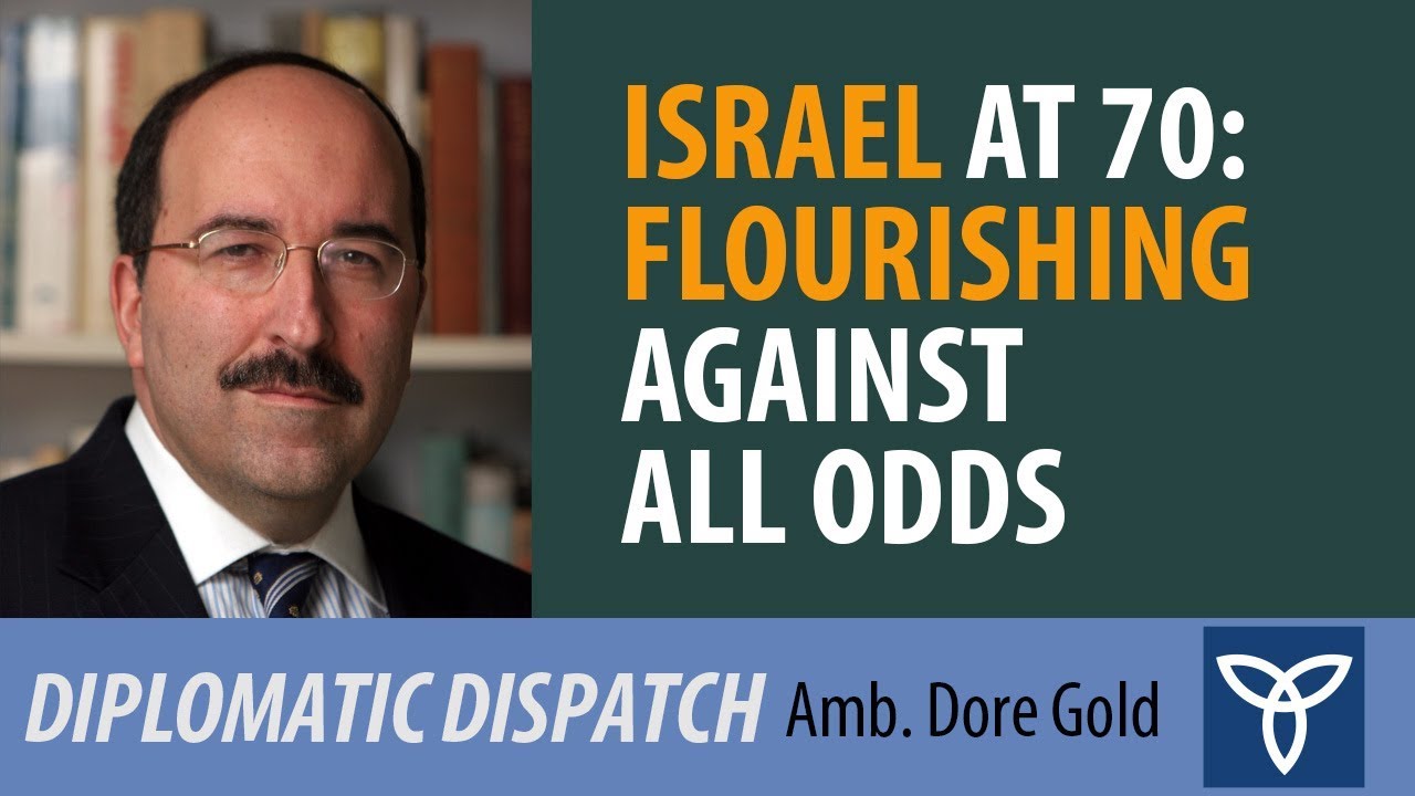 Israel at 70: Flourishing against All Odds