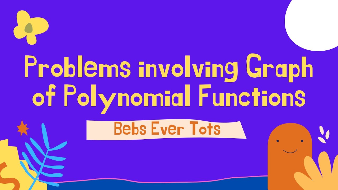 Problems involving Graph of Polynomial Functions