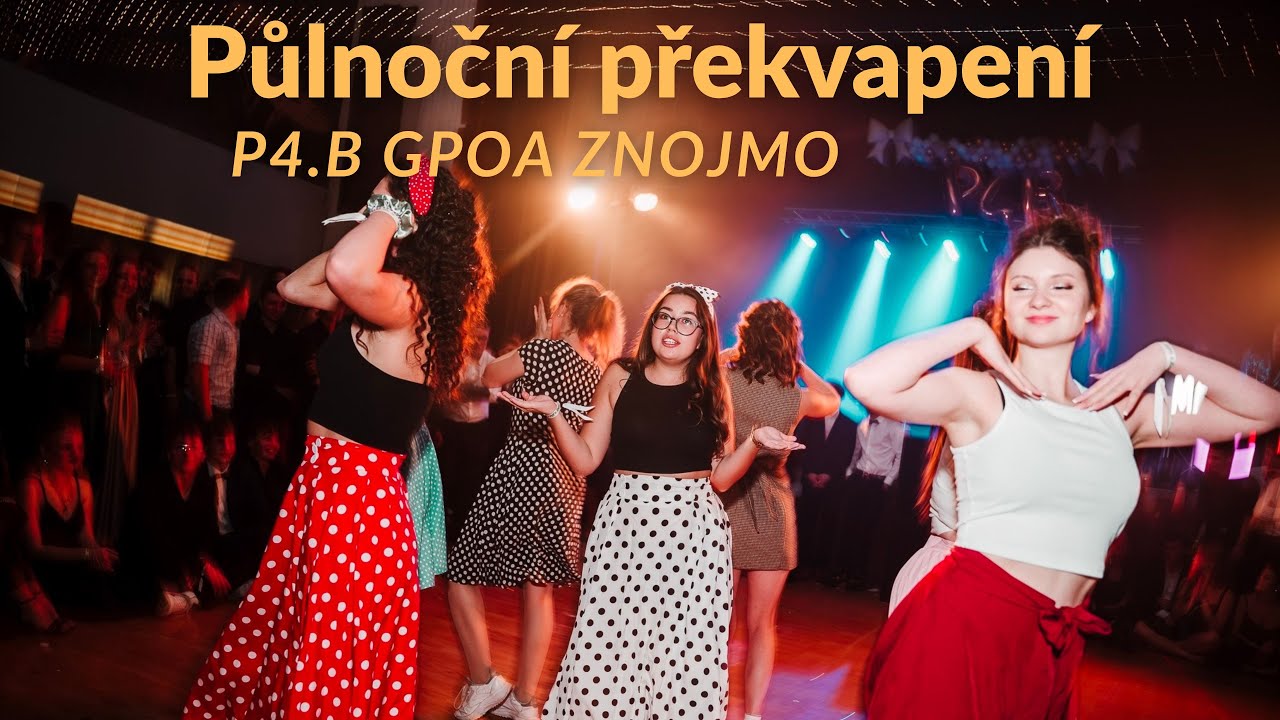 Maturitní ples | půlnoční překvapení | P4.B GPOA Znojmo