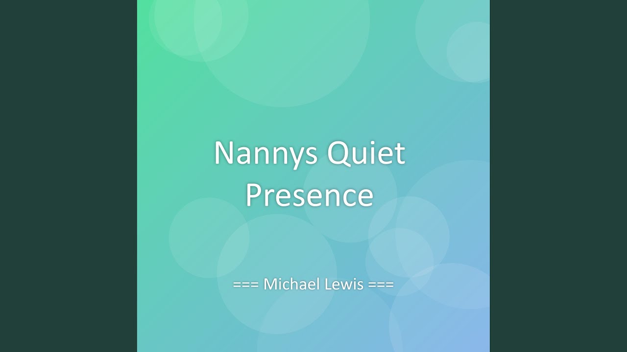 Nannys Quiet Presence