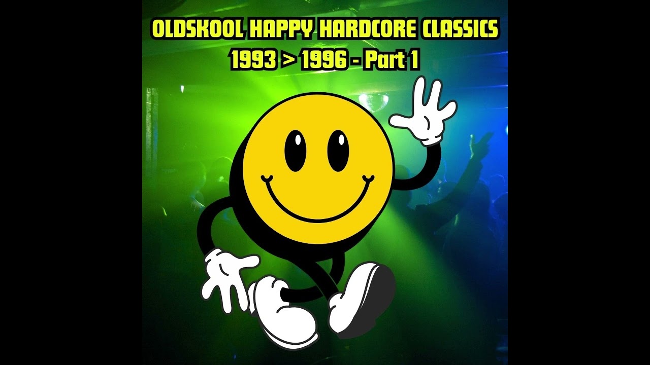 OLDSKOOL HAPPY HARDCORE CLASSICS (1993 1994 1995 1996) - PART 1