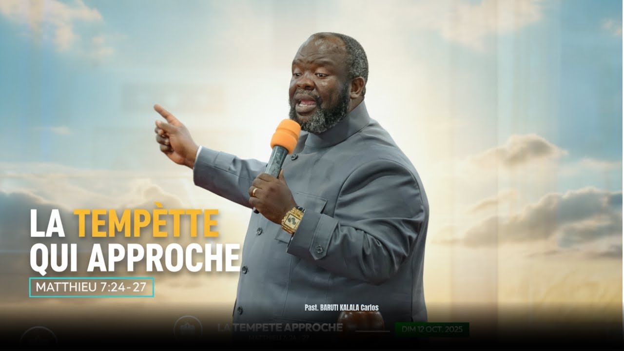 EXTRAIT DE LA PREDICATION | LA TEMPETE QUI APPROCHE | PASTEUR BARUTI CARLOS, DIM 12.10.2023
