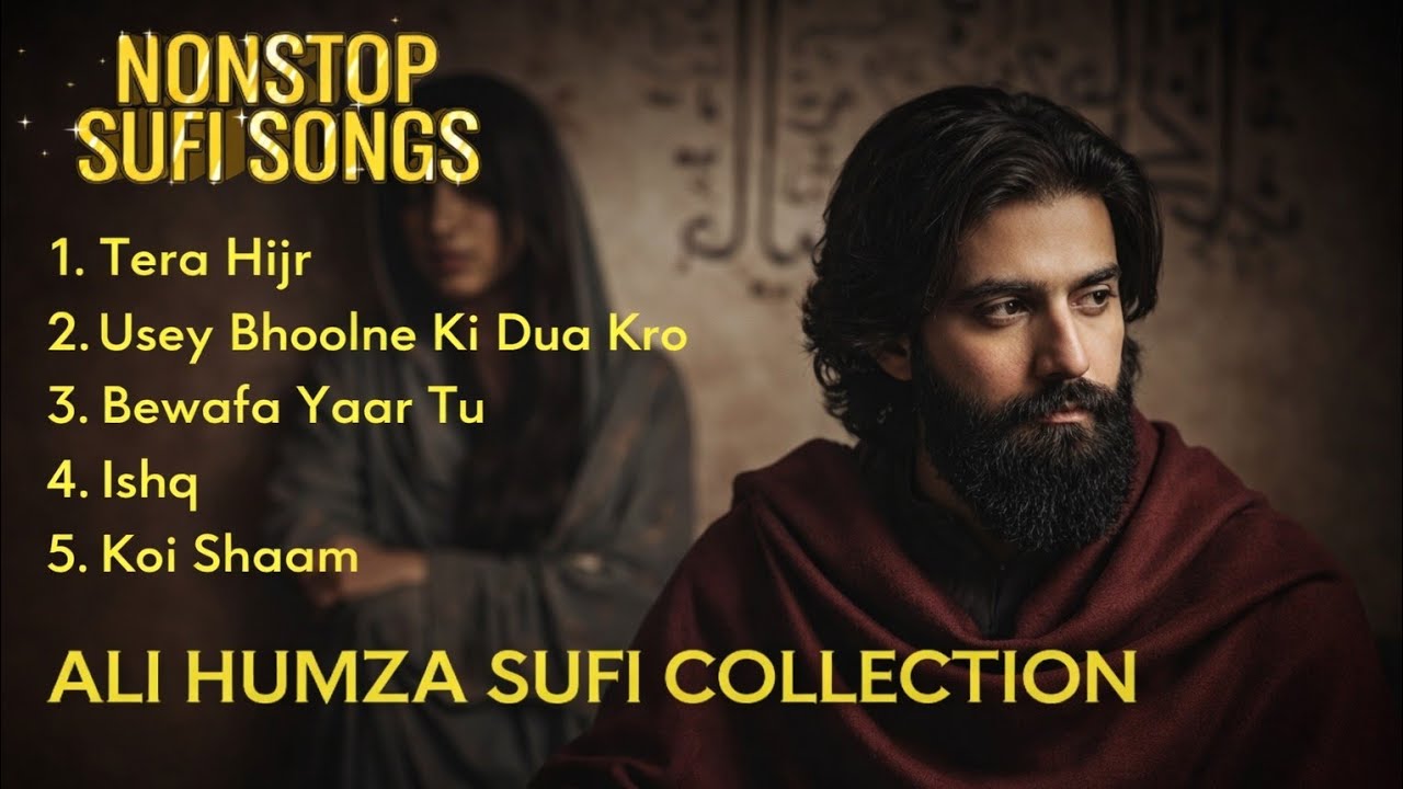 Sufi Sad Songs 💔 | Ali Humza | Emotional Sufi Tracks | Painful Sufi Music | Sad Sufi Collection 2025