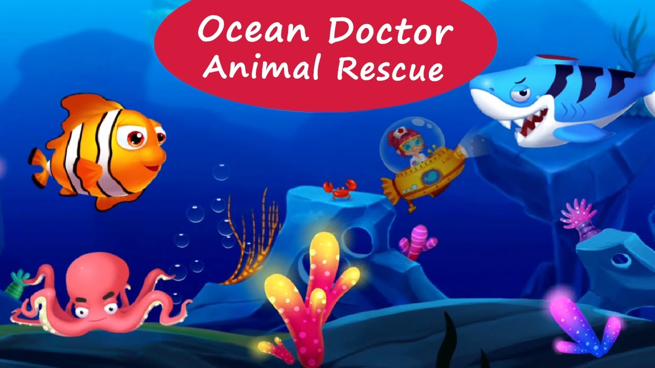 Ocean Doctor Animal Rescue - Explore the Ocean and Help Marine Animals |  Libii Games