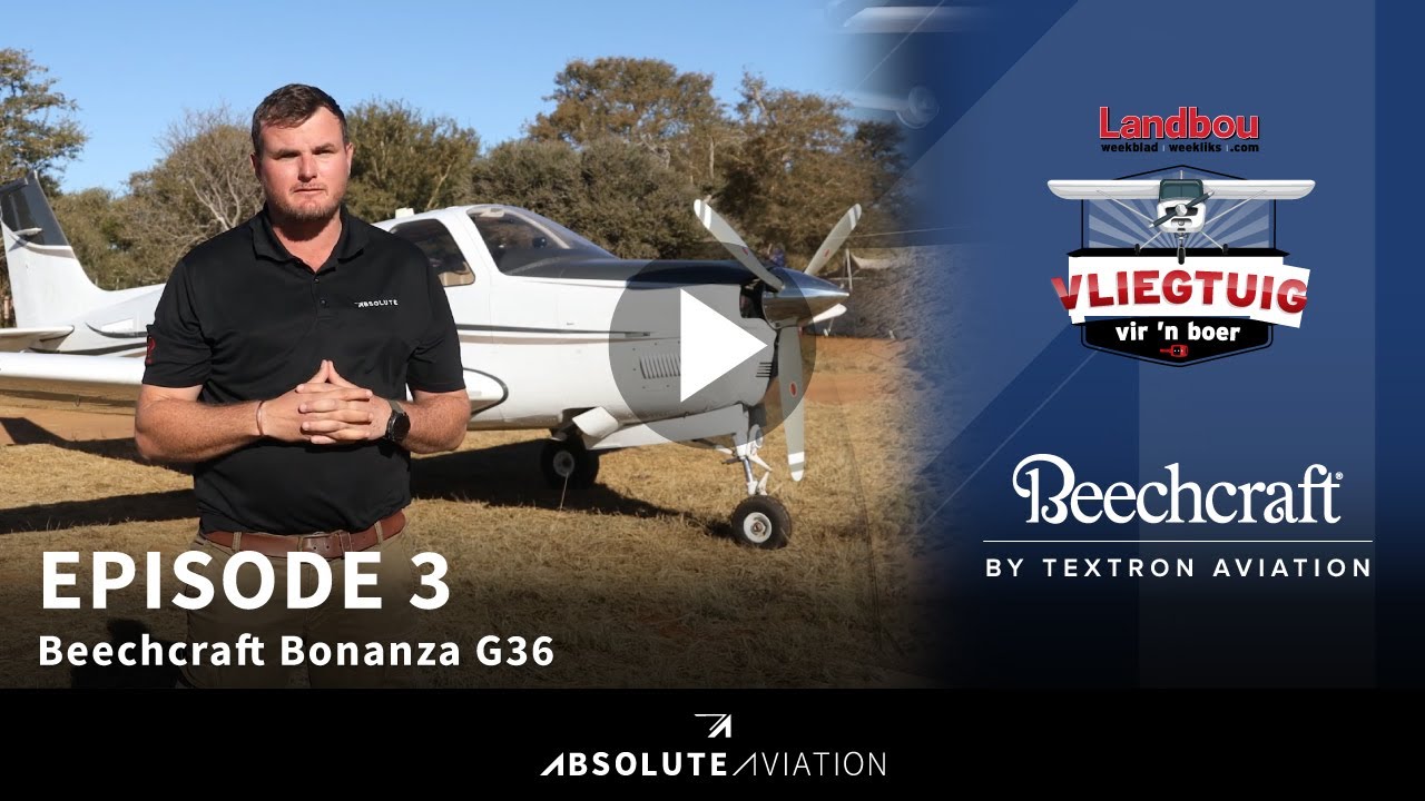 Vliegtuig vir ’n Boer | Episode 3 | Beechcraft Bonanza G36 - Comfort Meets Capability