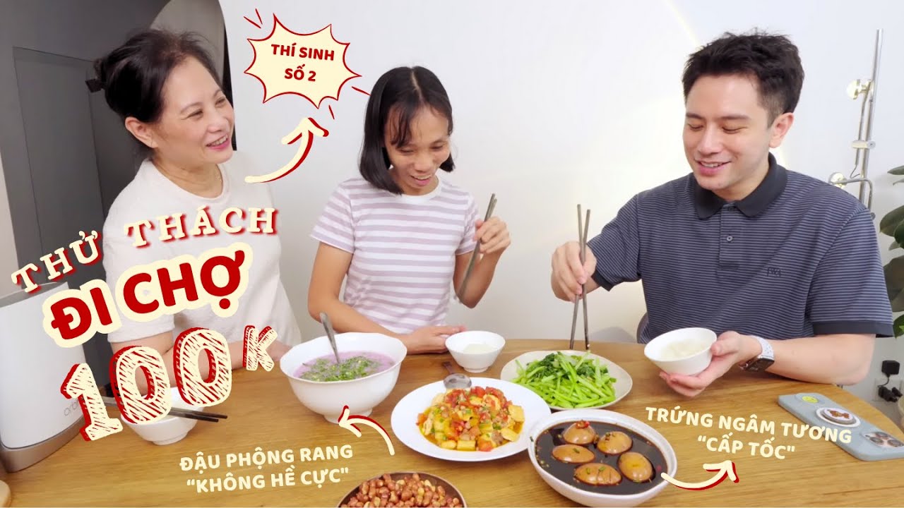 THỬ TH&Aacute;CH ĐI CHỢ 100K - 4 người no n&ecirc; v&ocirc; tư - vẫn đủ cơm nh&agrave; 5 m&oacute;n !!! // Dinology