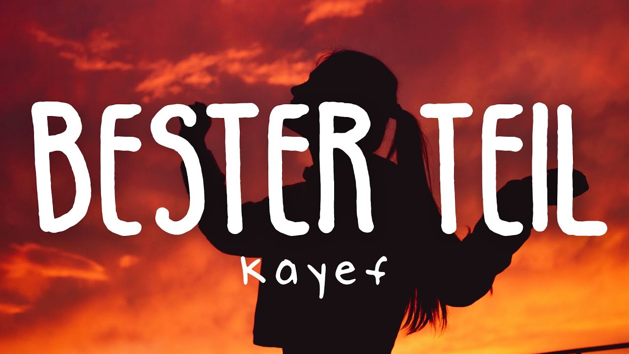 KAYEF - Bester Teil (Lyric Video)