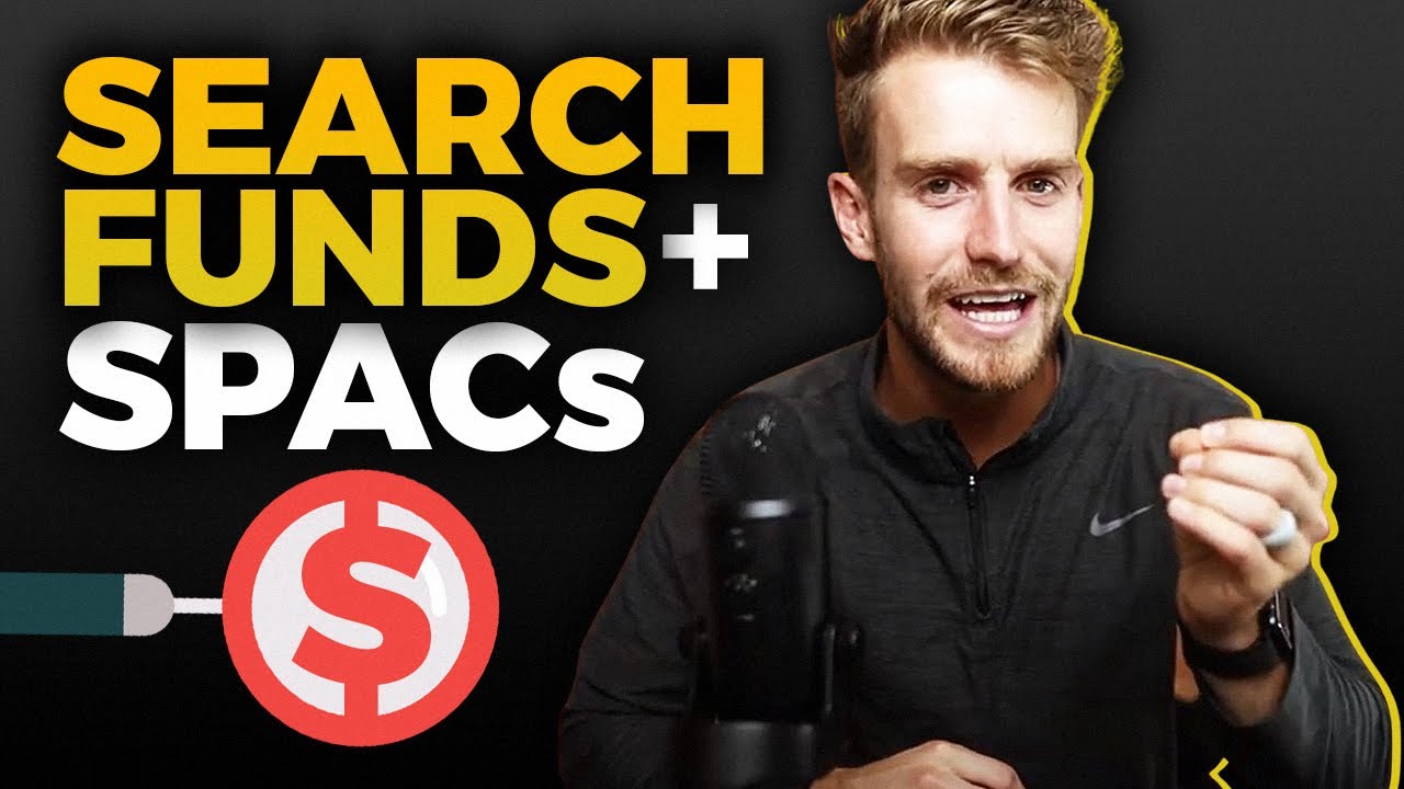 Search Funds and SPACs EXPLAINED