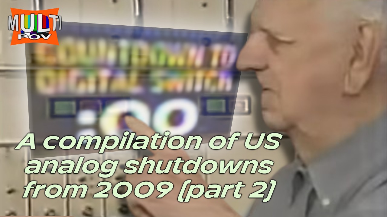 A compilation of US analog shutdowns from 2009 (multiple POVs) (part 2)