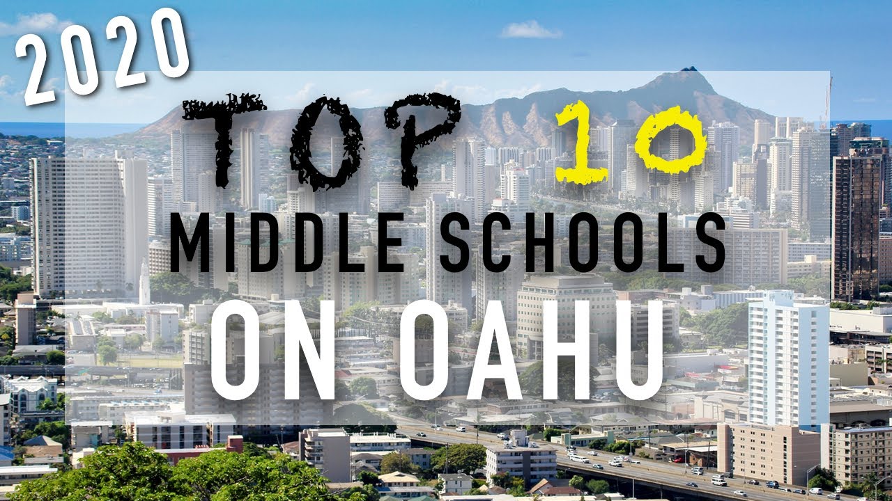 Top 10 Best Middle Schools on Oahu, Hawaii in 2020