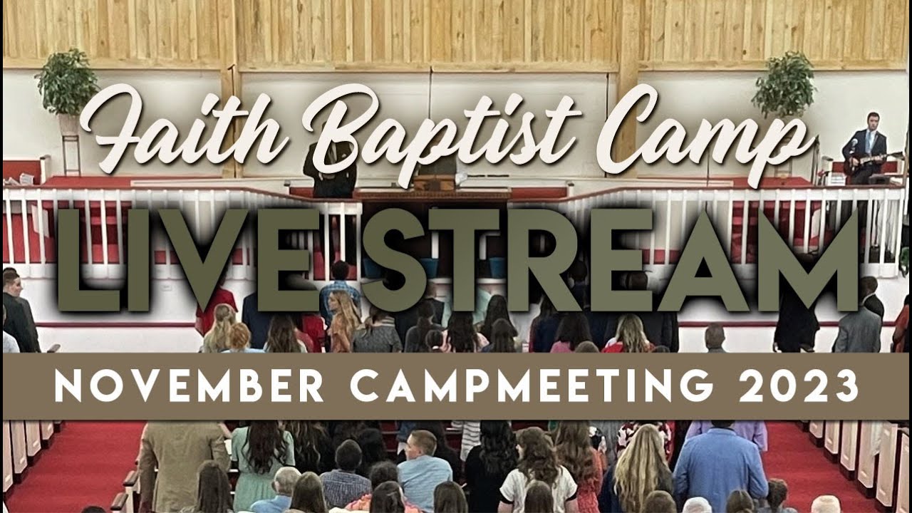 Faith Baptist Camp - November 21, 2023 - Tuesday Evening