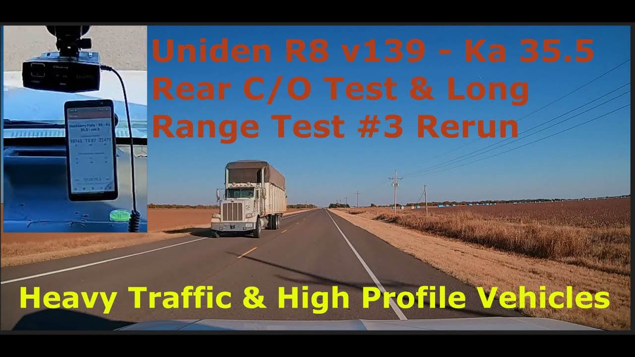 Uniden R8 - Rear C/O Test & Ka 35.5 Long Range Test #3 Rerun