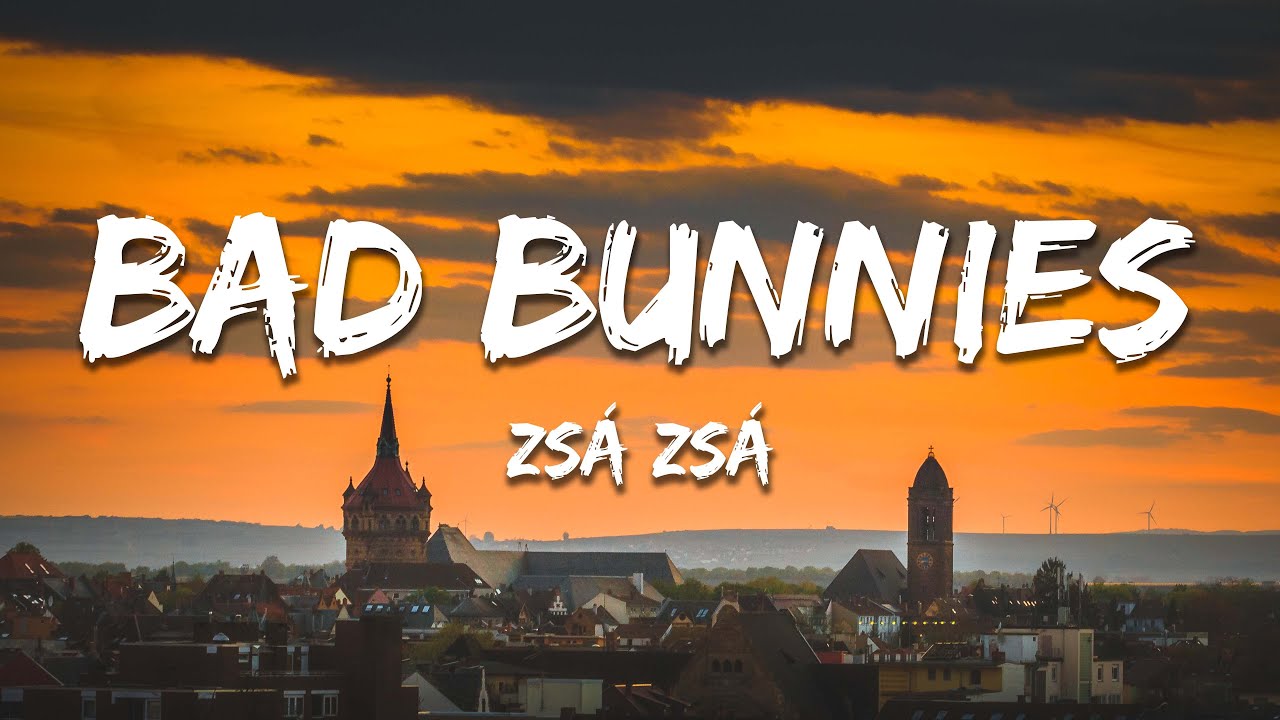 Zsá Zsá - bad bunnies (Lyrics/Text)