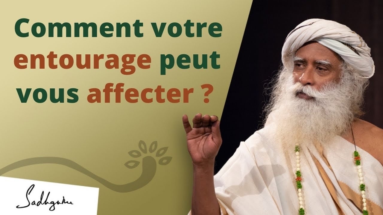 Pourquoi est-il important de savoir bien s'entourer dans la vie ? | Sadhguru Français