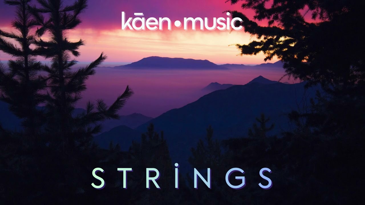 kāen – Strings (Official Audio)