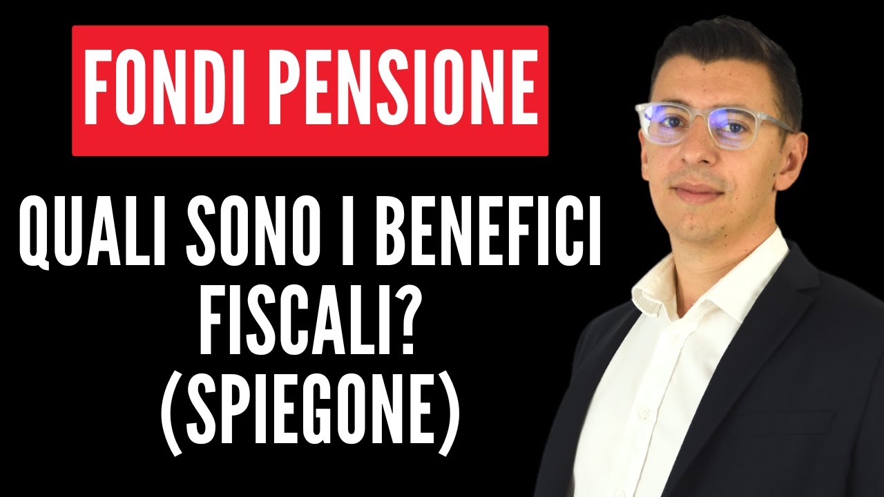 Quali sono I benefici fiscali dei fondi pensione? (Spiegone)