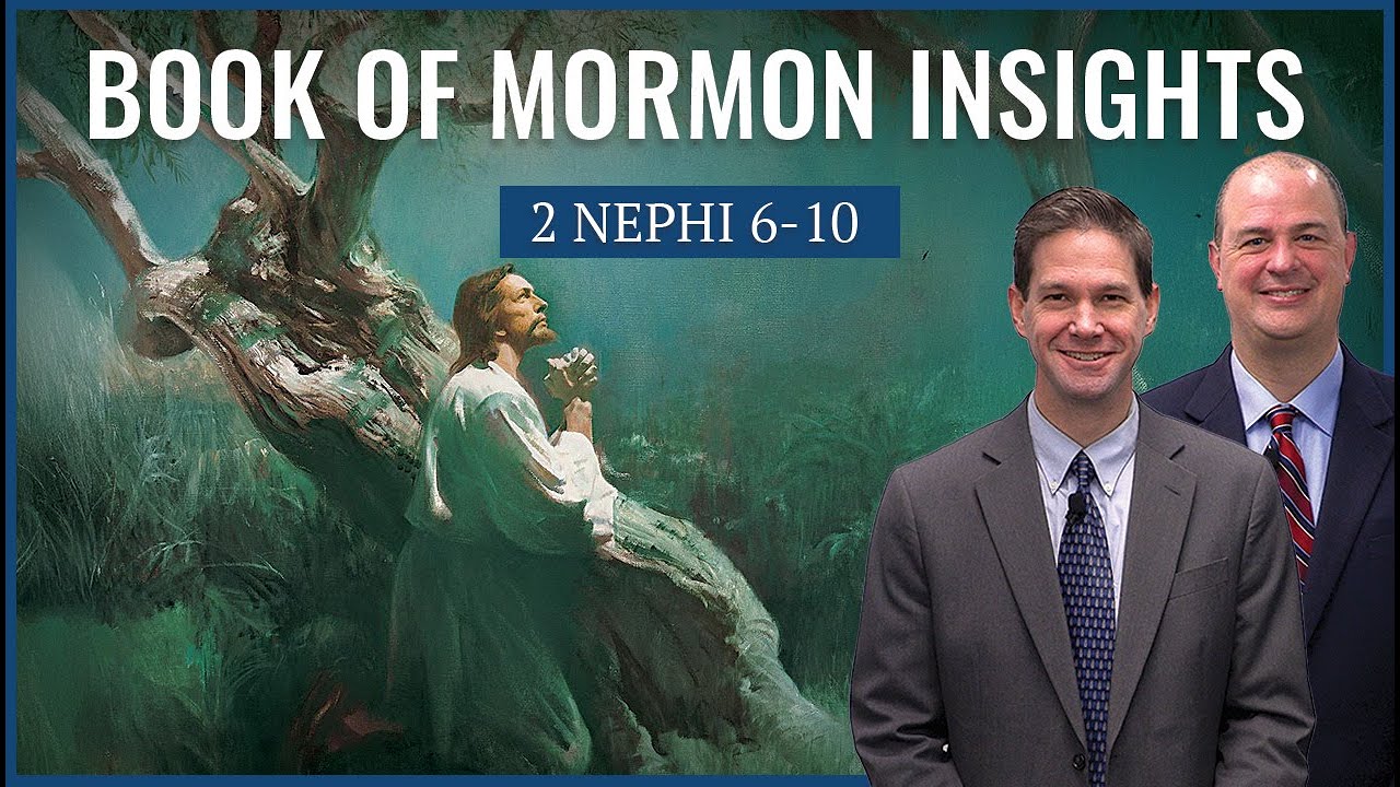 2 Nephi 6-10 | Book of Mormon Insights with Taylor and Tyler: Revisited