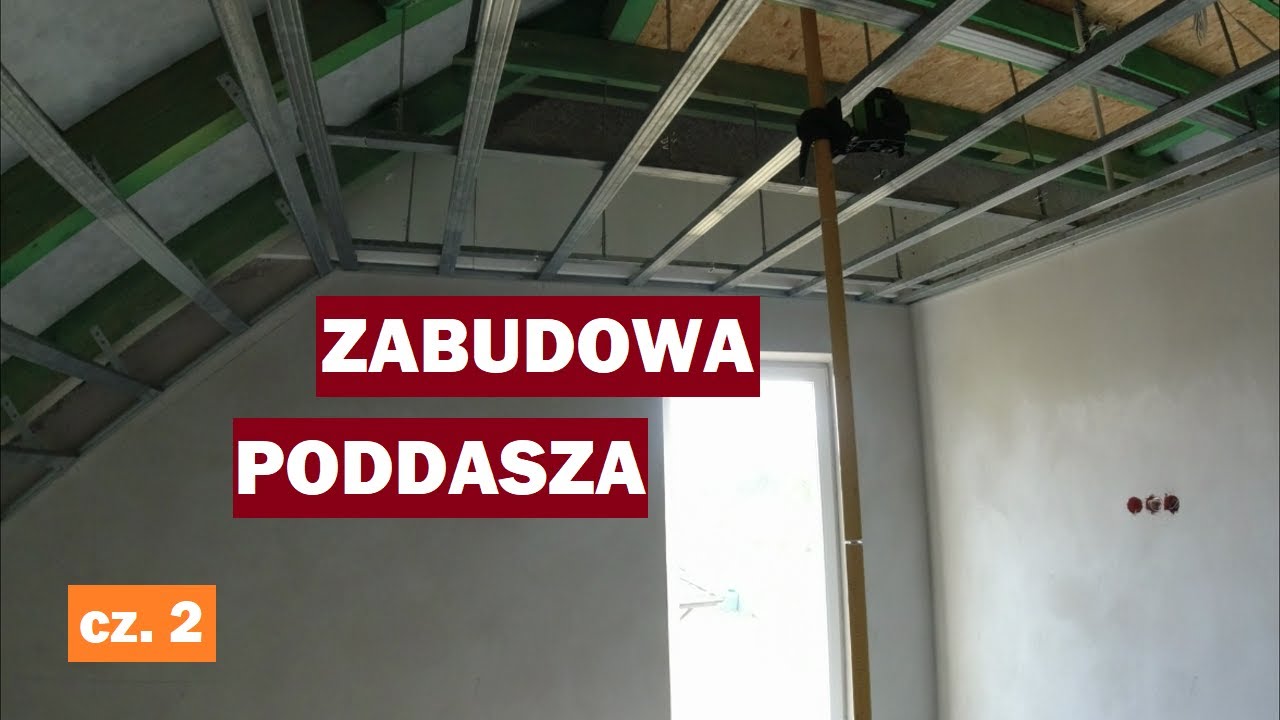 Montaż profili na poddaszu samemu cz.2| Dach dwuspadowy| Zabudowa poddasza
