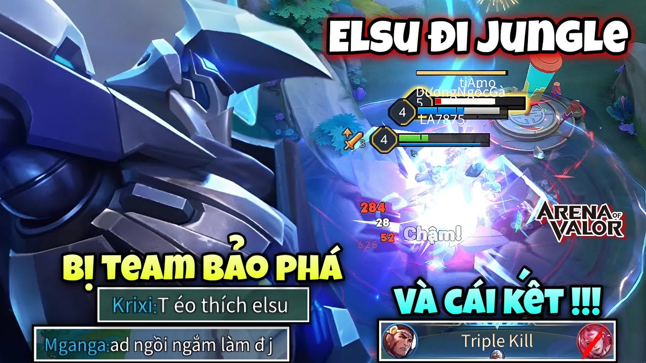 Chơi Lớn Pick Elsu Đi Rừng Bị Team Bảo Phá Game Và Cái Kết Elsu Vẩy Siêu Căng Gánh Team Lật Kèo !!!